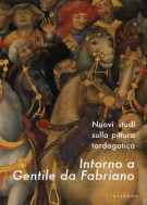 Nuovi studi sulla pittura tardogotica Intorno a Gentile da Fabriano