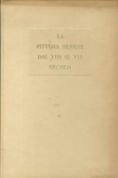 La pittura senese dal XIII al XVI secolo
