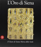 L'oro di Siena Il tesoro di Santa Maria della Scala