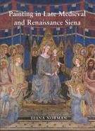 Painting in Late Medieval and Renaissance Siena (1260-1555)