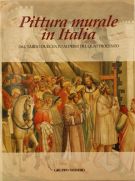 Pittura murale in Italia Dal tardo Duecento ai primi del Quattrocento