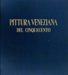 Pittura veneziana del Cinquecento Volume I