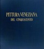 Pittura veneziana del Cinquecento Volume I
