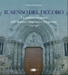 Il senso del decoro La scultura in pietra nell’Abruzzo Angioino e Aragonese (1274 - 1496)