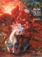 1912-2012 100 Anni dalla nascita del Maestro Aligi Sassu Dipinti
