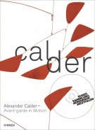 Alexander Calder Avant-Garde in Motion + DVD