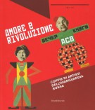 Amore e rivoluzione Coppie di artisti dell'avanguardia russa