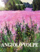Angiolo Volpe una pittura che risponde a necessità di coerenza pittorica e intellettuale