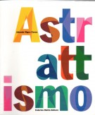 Astrattismo Temi e forme dell'astrazione nelle avanguardie europee