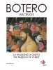 Botero ViaCrucis La Passione di Cristo The Passion of Christ