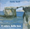 Carlo Testi Il Colore della Luce La poesia della Natura