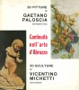 Continuità nell'arte d'Abruzzo 20 pitture di Gaetano Paloscia (retrospettiva) 20 Sculture di Vicentino Michetti (Con disegni)