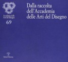 Dalla raccolta dell’Accademia delle Arti del Disegno