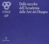 Dalla raccolta dell’Accademia delle Arti del Disegno