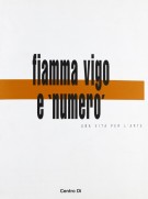 Fiamma Vigo e 'Numero' una vita per l'arte