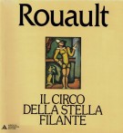 <h0>Georges Rouault  <span><I>Il circo della stella filante <span>17 acqueforti a colori e 8 silografie</i></span></h0>