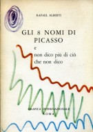 Gli 8 nomi di Picasso e non dico piu' di cio' che non dico (1966 - 1971)