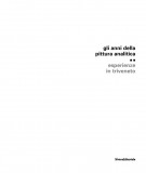 Gli anni della Pittura Analitica Esperienze in Triveneto