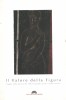Il Valore della figura Viaggio nella pittura del '900 fra grandi artisti e nuovi maestri