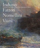 Induno, Fattori, Nomellini, Viani Pittura di storia nella Galleria d'Arte Moderna di Novara