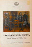 L’immagine della società Arte in Toscana dal 1900 al 1965