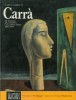 L'Opera Completa di Carrà dal futurismo alla metafisica al realismo mitico 1910-1930