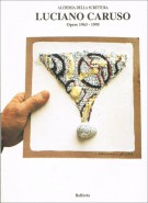 Alchimia Della Scrittura Luciano Caruso Opere 1963-1995