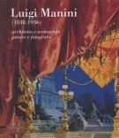 Luigi Manini (1848-1936) Architetto e scenografo, pittore e fotografo