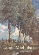 <h0>Luigi Michelacci <span><i>Medola 1879 - Firenze 1959</i></span></h0>