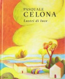 <h0><span><i>Pasquale Celona </i></span>Lustri di luce</h0>