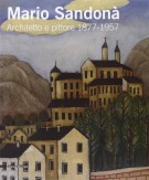 Mario Sandonà <span>architetto e pittore 1877-1957</span>