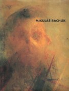 <h0>Mikulás Rachlík <span><i>Opere / Works (1963-1993) <span>Catalogo / Catalogue</i></Span></h0>