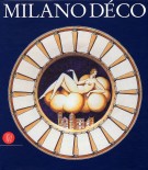 Milano Déco La fisionomia della città negli anni Venti