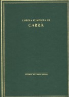L'Opera Completa di Carrà dal futurismo alla metafisica al realismo mitico 1910-1930