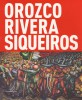 Orozco Rivera Siqueiros Mexico la mostra sospesa