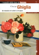 Oscar Ghiglia Un mosaico di colori e di spazi