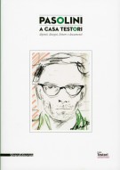 Pasolini a casa Testori dipinti, disegni, lettere e documenti