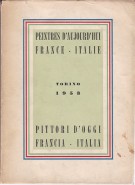 Pittori D'oggi Francia - Italia Peintres d'aujourd'hui France - Italie