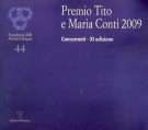 <h0>Premio Tito e Maria Conti 2009 <span><i>Concorrenti - XI edizione</i></span></h0>