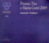 Premio Tito e Maria Conti 2009 Concorrenti - XI edizione