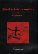 Riflessi da fortezza assediata di Kiki Franceschi