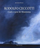 Rodolfo Ceccotti Cieli e terre di Maremma