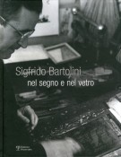 <h0>Sigfrido Bartolini <span><i>Nel segno e nel vetro</i></span></h0>