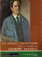 <h0>Un artista galantuomo <span><i>Vita e viatico di Giuseppe Santelli nella rievocazione del figlio Arnolfo</i></span></h0>