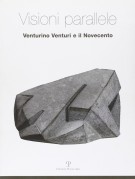 Visioni Parallele Venturino Venturi e il Novecento