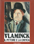 <h0>Vlaminck <span><i>Il pittore e la critica</i></span></h0>