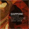 Giappone Potere e splendore 1568-1868