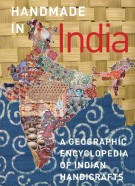 Handmade in India A geographic encyclopedia of Indian handicrafts