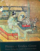 Pittura e Grafica Cinese Pittura - Calligrafia - Calchi - Incisione su legno