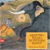 Quattro secoli di pittura Rajput